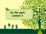 人教新起点版英语二年级上册 Unit 5 In the ParkLesson 2_（课件）