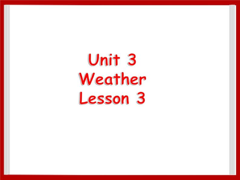 Unit 2 Weather Lesson 3 课件301