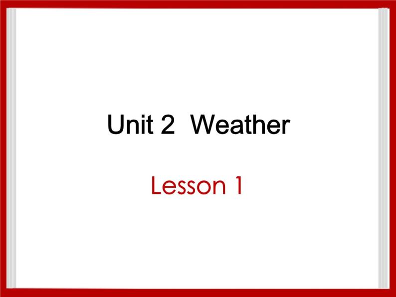 Unit 2 Weather Lesson 1 课件 101