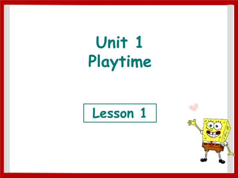 Unit 1 Playtime Lesson 1 课件301