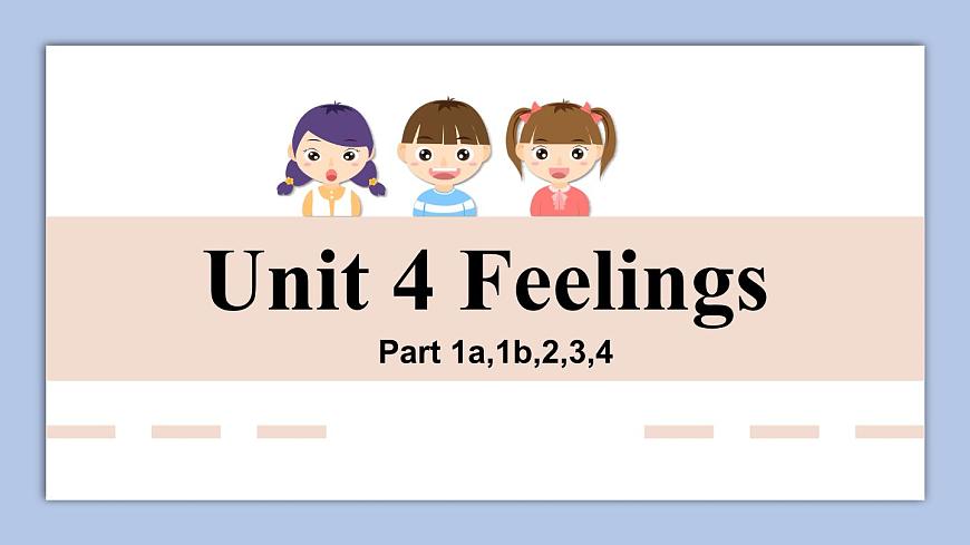 外研劍橋版英語三下Unit 4 Feelings Part 1-4課件第1頁