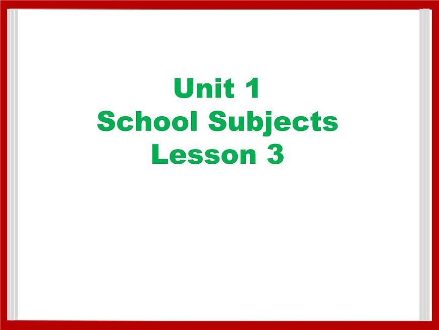 Unit 1 School Subjects Lesson 3 課件 2第1頁(yè)