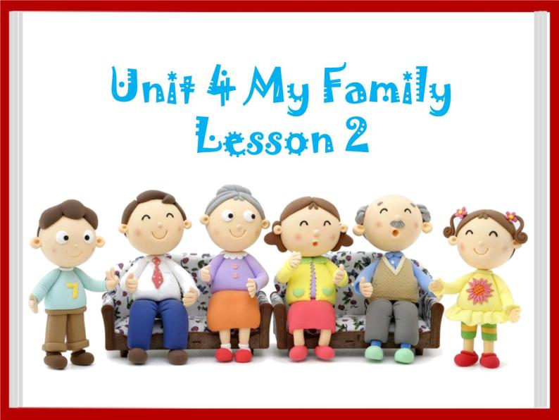 Unit 4 My Family Lesson 2  课件 201