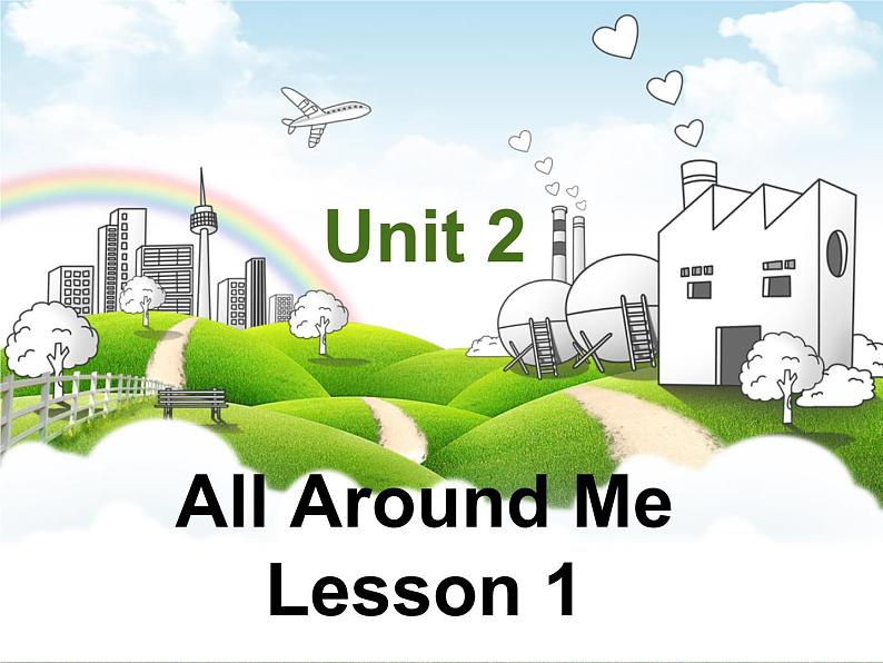 Unit 2 All Around Me Lesson 1 课件 101
