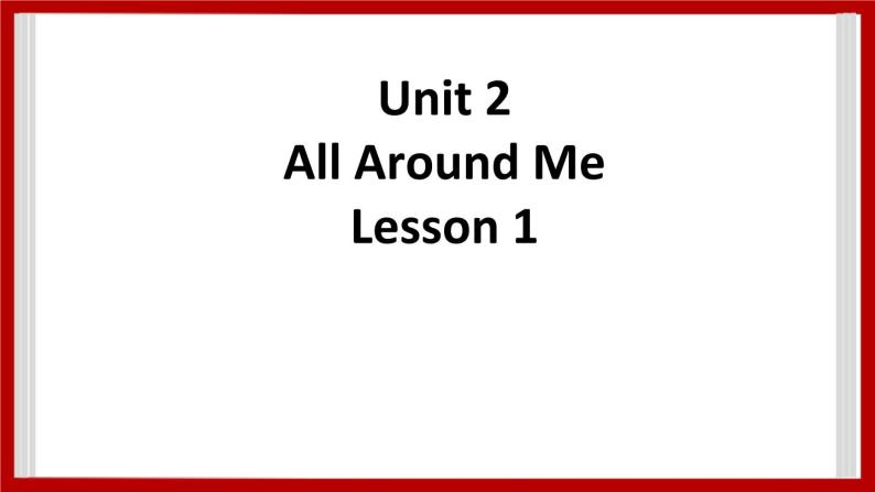 unit 2 All Around Me Lesson 2 课件101