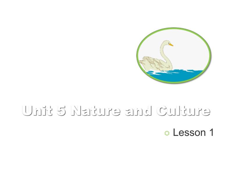 Unit 5 Nature and Culture Lesson2课件 (6)01