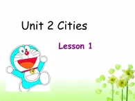 Unit 2 Cities Lesson 1 课件3