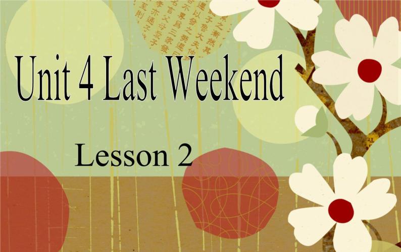 Unit 4 Last Weekend Lesson 2 课件 101