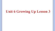 小学人教版 (新起点)Unit 6 Growing UpLesson 3优质课件ppt