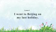 小学英语Lesson 9 I went to Beijing on my last holiday.习题课件ppt