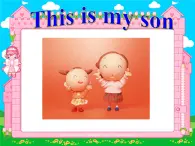 三年级下册英语课件-Lesson B This is my son∣川教版(三年级起点)3 (共12张PPT)