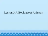 Lesson 1.3 A Book about Animals_课件1