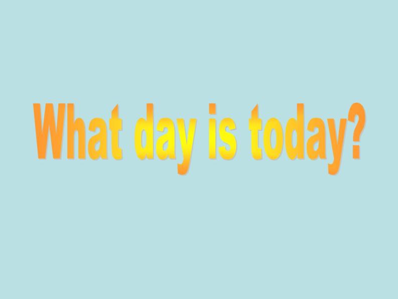 三年级下英语课件-what day is it today 3 川教版（三起）01