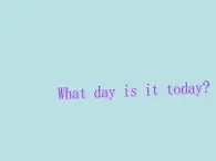 三年级下英语课件-what day is it today 9 川教版（三起）