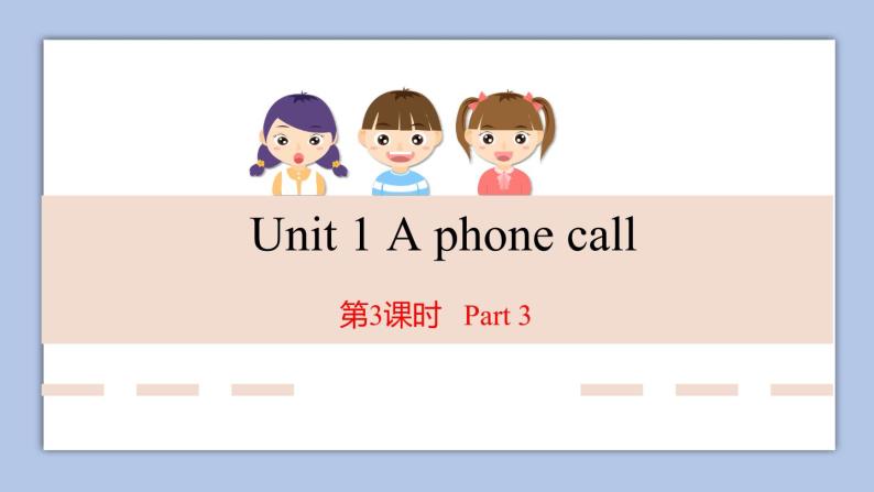 unit1第3课时 A phone call课件+音频01