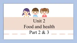 外研剑桥版英语六下unit2Food and health（2）课件