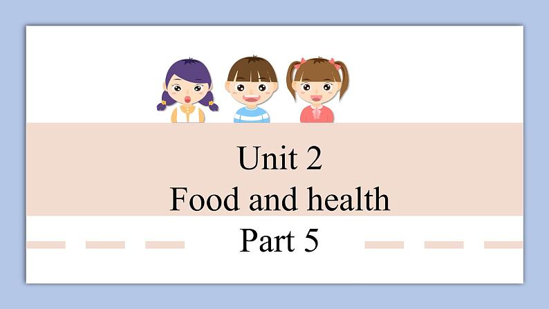 外研剑桥版英语六下unit2Food and health(4)课件01