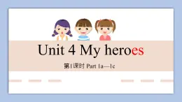 外研剑桥版英语六下Unit 4 My heroes 1课件