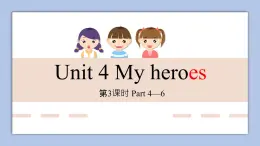 外研剑桥版英语六下Unit 4 My heroes 3课件