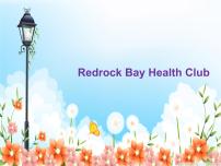 小学英语北师大版 (一年级起点)六年级上册unit 3 Redrock Bay Health Club集体备课ppt课件