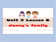 冀教版英语（一起）一年级下册Unit 2 Lesson 8 Jenny's Family 课件