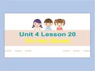 冀教版英语（一起）一年级下册Unit 4 Lesson 20 On the Street 课件