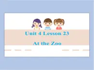 冀教版英语（一起）一年级下册Unit 4 Lesson 23 At the Zoo 课件