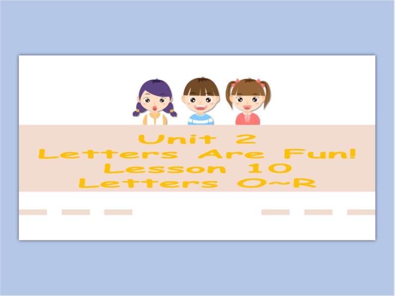 冀教版英语（一起）二年级下册Unit 2 Lesson 10 Letters O_R 课件01