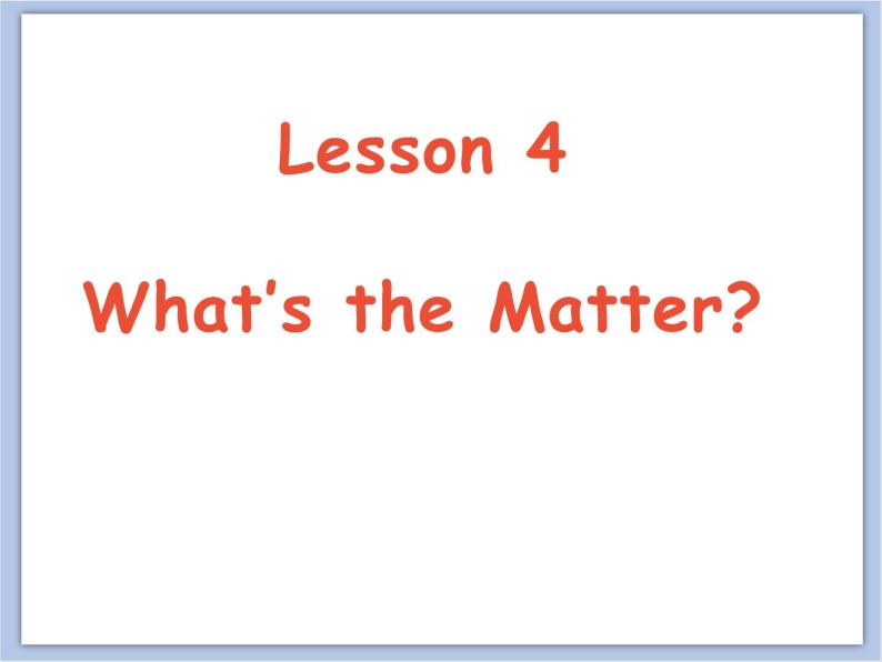 冀教版英语（一起）三年级下册Unit 1 How Do You Feel Lesson 4 What's the Matter 课件202