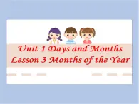 冀教版英语（一起）四年级下册Unit 1 Lesson 3 Months of the Year 课件