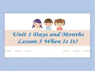 冀教版英语（一起）四年级下册Unit 1 Lesson 5 When Is It？ 课件