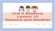2020-2021学年Lesson 10 Seasons and weather图片课件ppt