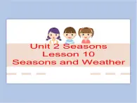 冀教版英语（一起）四年级下册Unit 2  Lesson 10 Seasons and Weather 课件