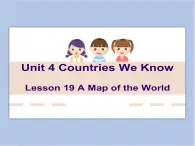 冀教版英语（一起）四年级下册Unit 4  Lesson 19 A Map of the World 课件