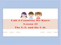 冀教版英语（一起）四年级下册Unit 4  Lesson 22 The U.S. and the U.K. 课件