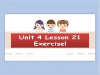 冀教版英语（一起）五年级下册Unit 4 Lesson 21 Exercise!课件