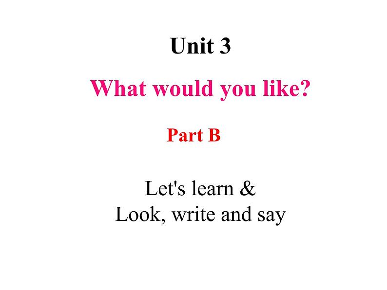 人教PEP版英语五年级上册 Unit 3 What would you like?-PartB Let's learn & Look, write and say(课件)01
