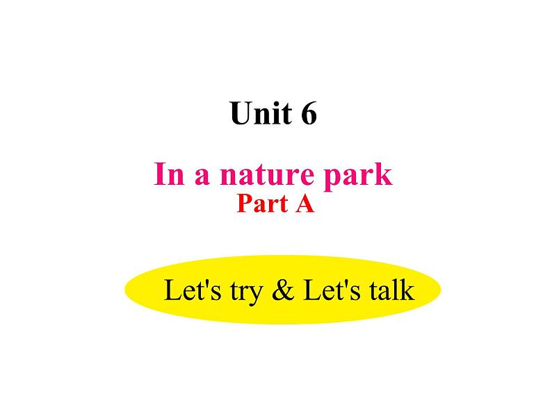 U6-A Let 's try& Let 's talk第1页