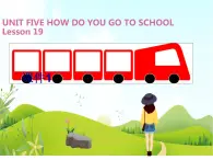 二年级下册英语 Unit 5 How do you go to school Lesson 19 课件1 北京版