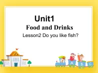 鲁科版小学英语三年级下册Unit1  Food and Drinks课件