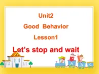 鲁科版小学英语五年级下册Unit2Good Behaviour课件1