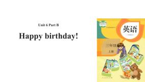 英语三年级上册Unit 6 Happy birthday! Part B教课课件ppt