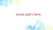 小学英语北师大版 (一年级起点)四年级下册unit 11 Uncle Jack’s farm授课ppt课件