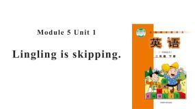 小学英语外研版 (一年级起点)二年级下册Unit 1 Lingling is skipping.教学ppt课件
