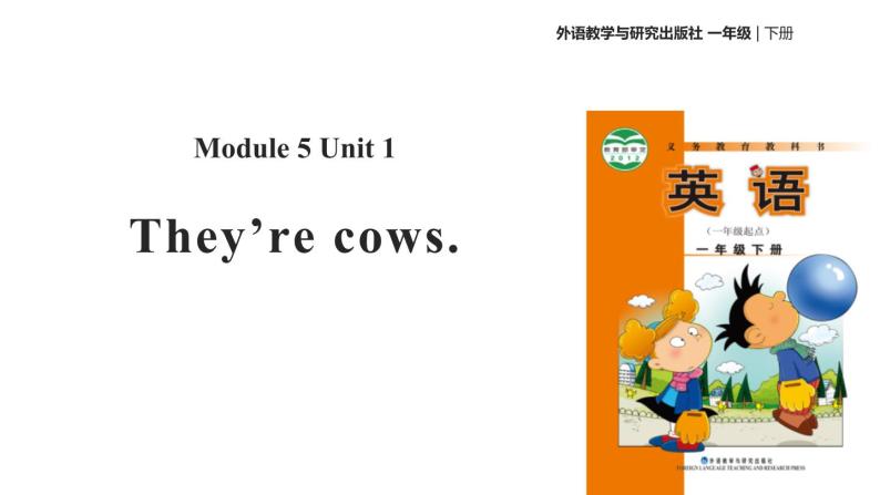 Module 5 Unit 1 They're cows课件PPT01