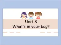 Unit 8 What's in your bag  第一課時(shí) 課件+教案