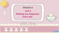 小學(xué)英語(yǔ)外研版 (三年級(jí)起點(diǎn))六年級(jí)下冊(cè)Unit 2 Wishing you happiness every day.授課課件ppt