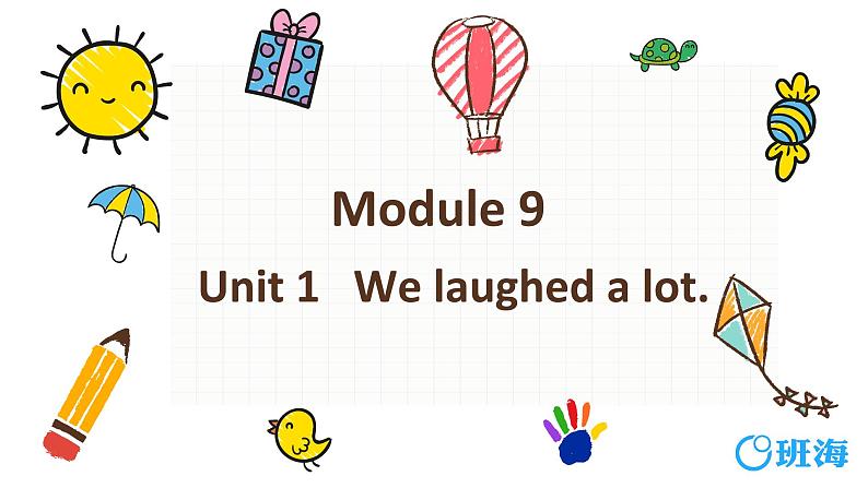 外研版(新)五下-Module 9 Unit 1 We laughed a lot【优质课件】01
