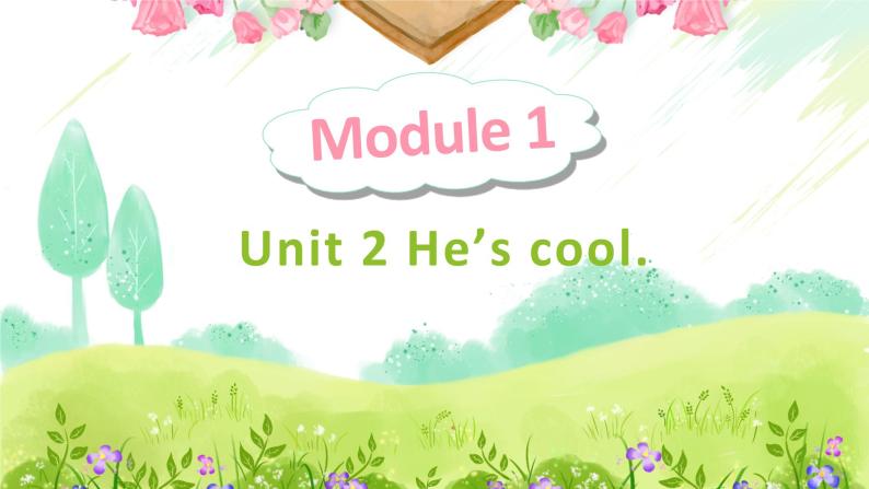 外研版（新）四下-Module 1 Unit 2 He's cool【优质课件】01