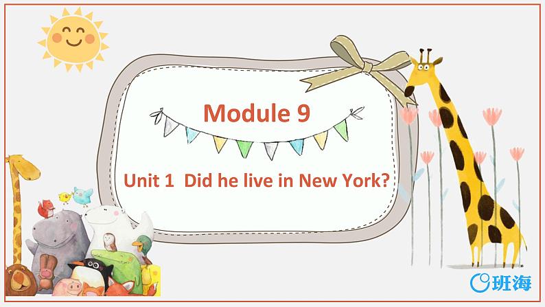 外研版(新)四下-Module 9 Unit 1 Did he live in New York?【优质课件】01